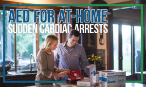 AED For At Home Sudden Cardiac Arrests